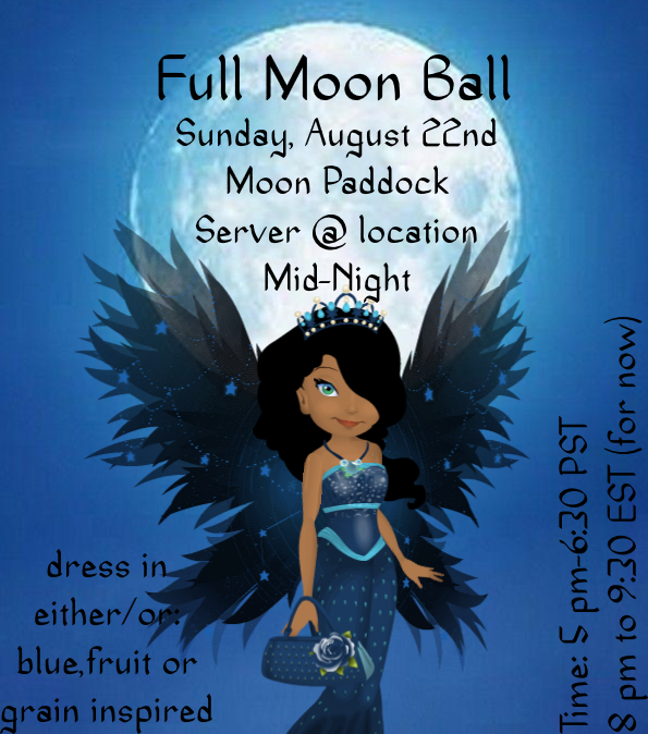 Full moon ball on sunday,August 22nd! look for the Moon paddock server and go to mid-night to do stu ...
